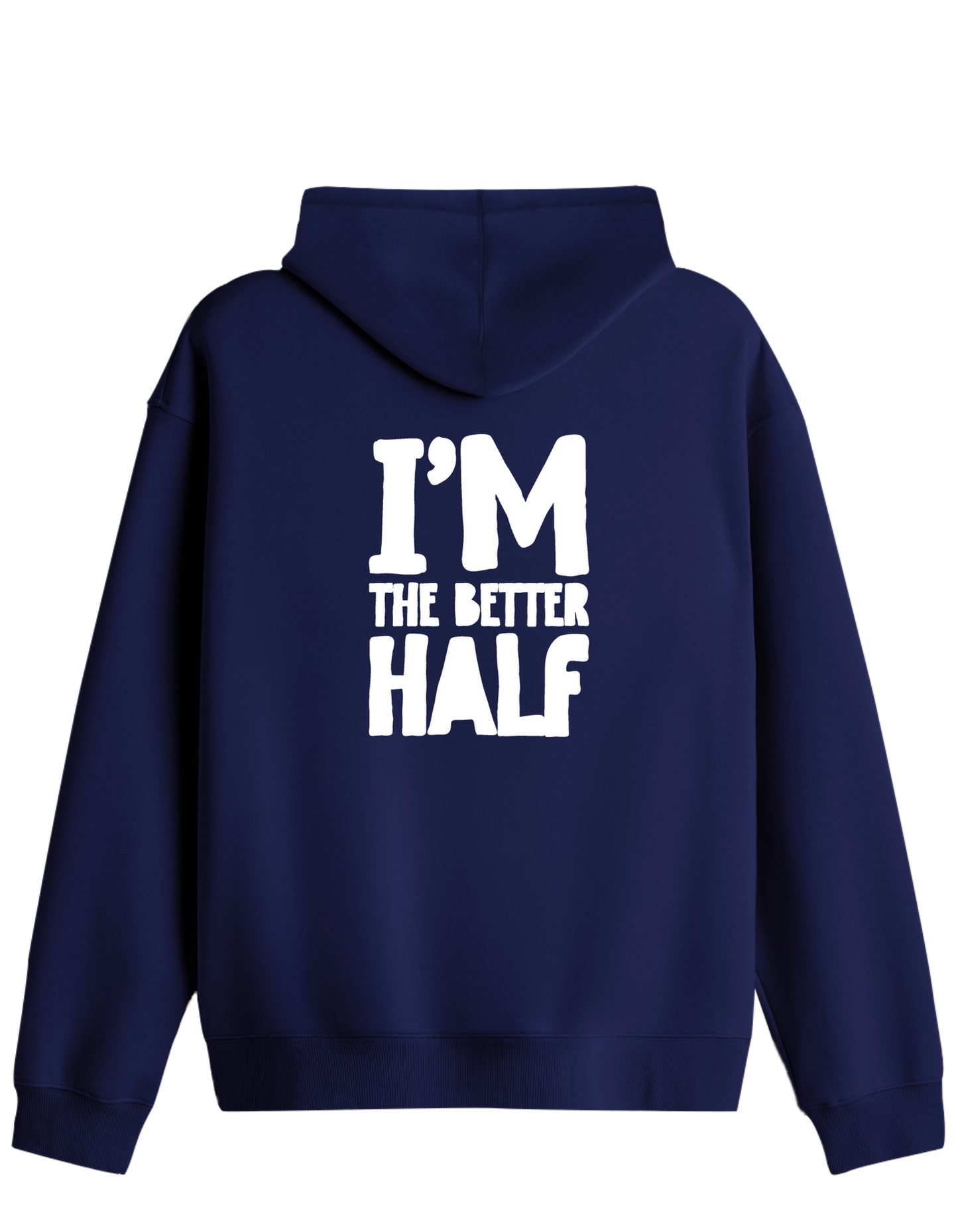 The Better Half Baskılı Unisex Kapüşonlu Yaka Hoodie