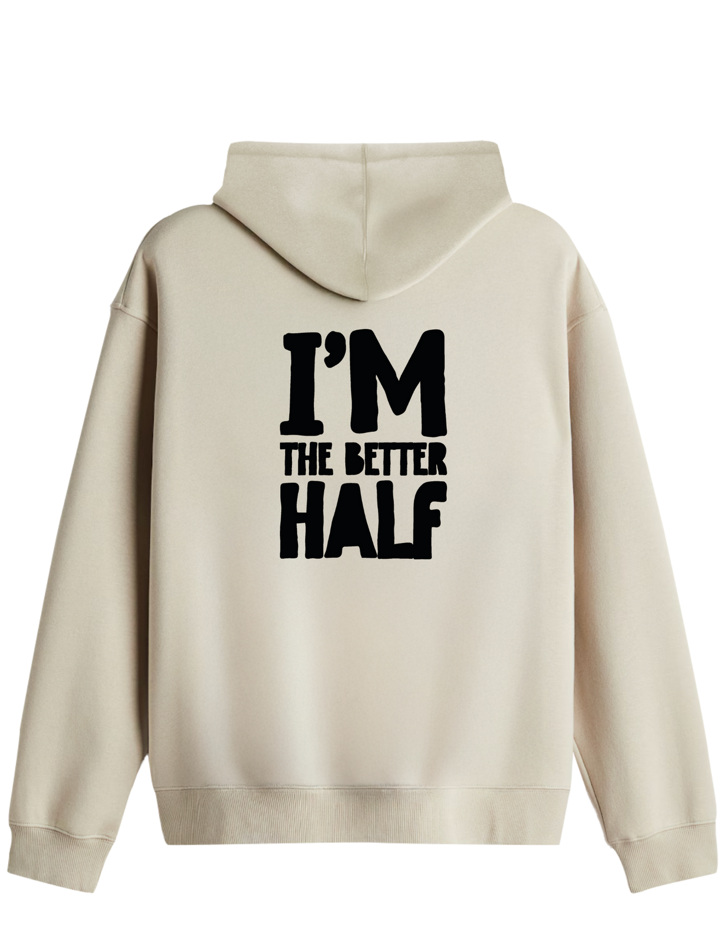 The Better Half Baskılı Unisex Kapüşonlu Yaka Hoodie