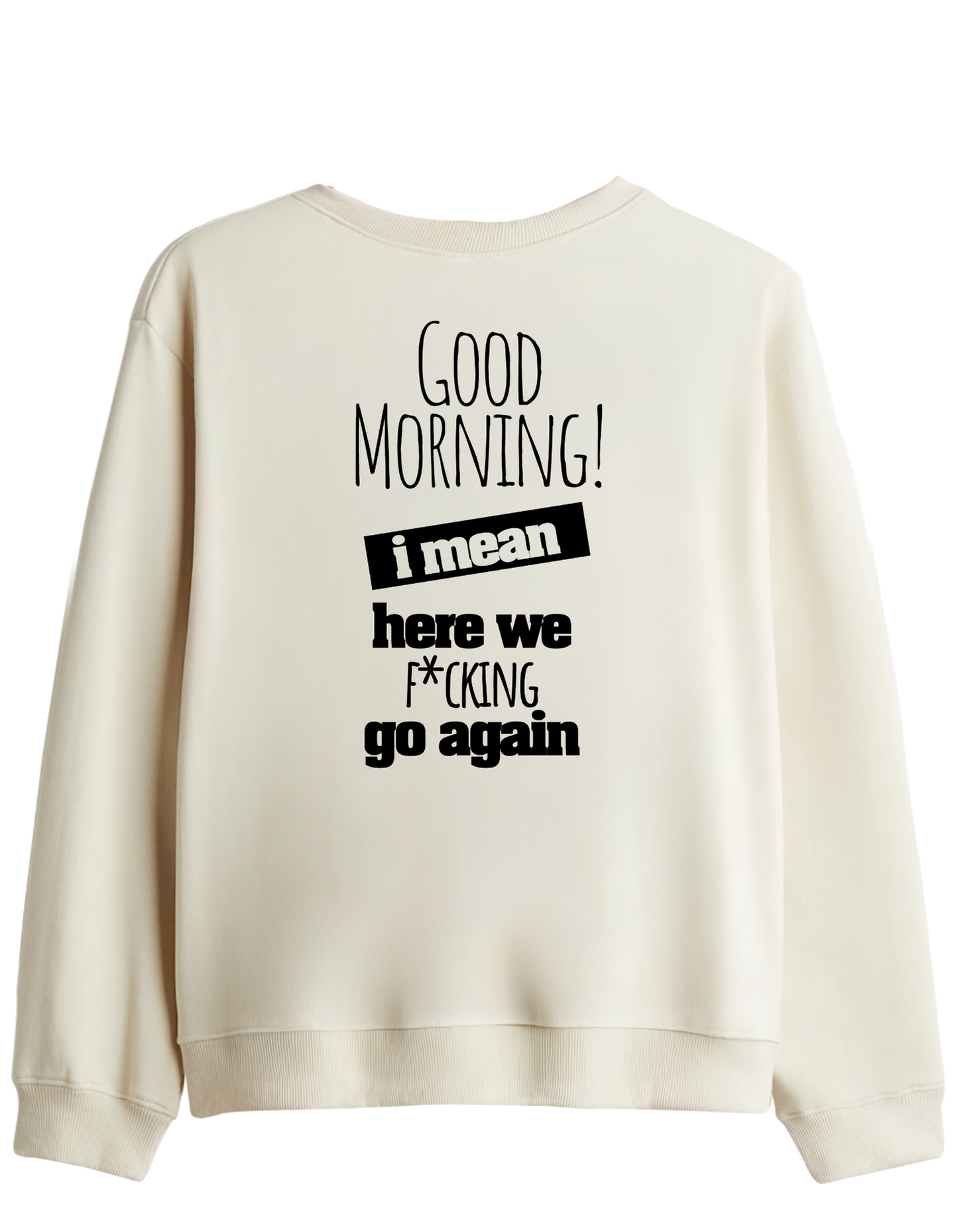 Good Morning Baskılı Bisiklet Yaka Sweatshirt