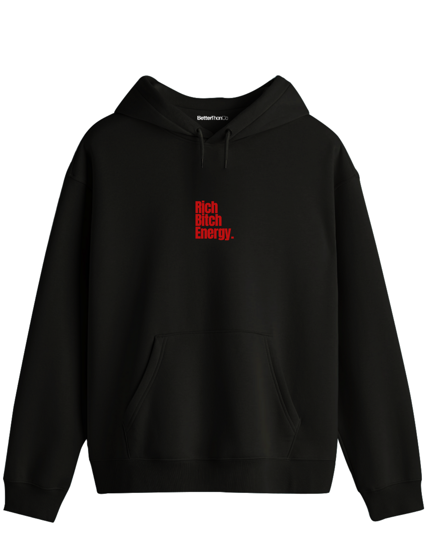 Rich Bitch Energy Baskılı Unisex Kapüşonlu Yaka Hoodie