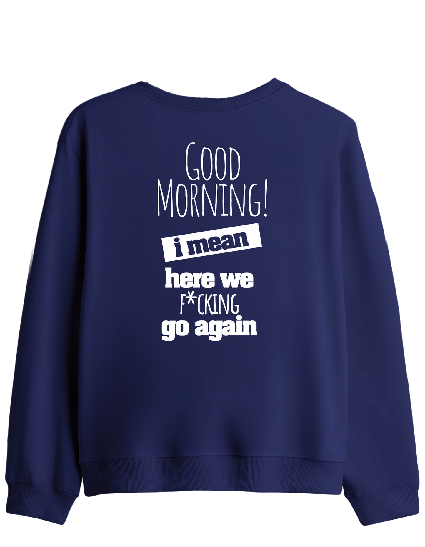 Good Morning Baskılı Bisiklet Yaka Sweatshirt