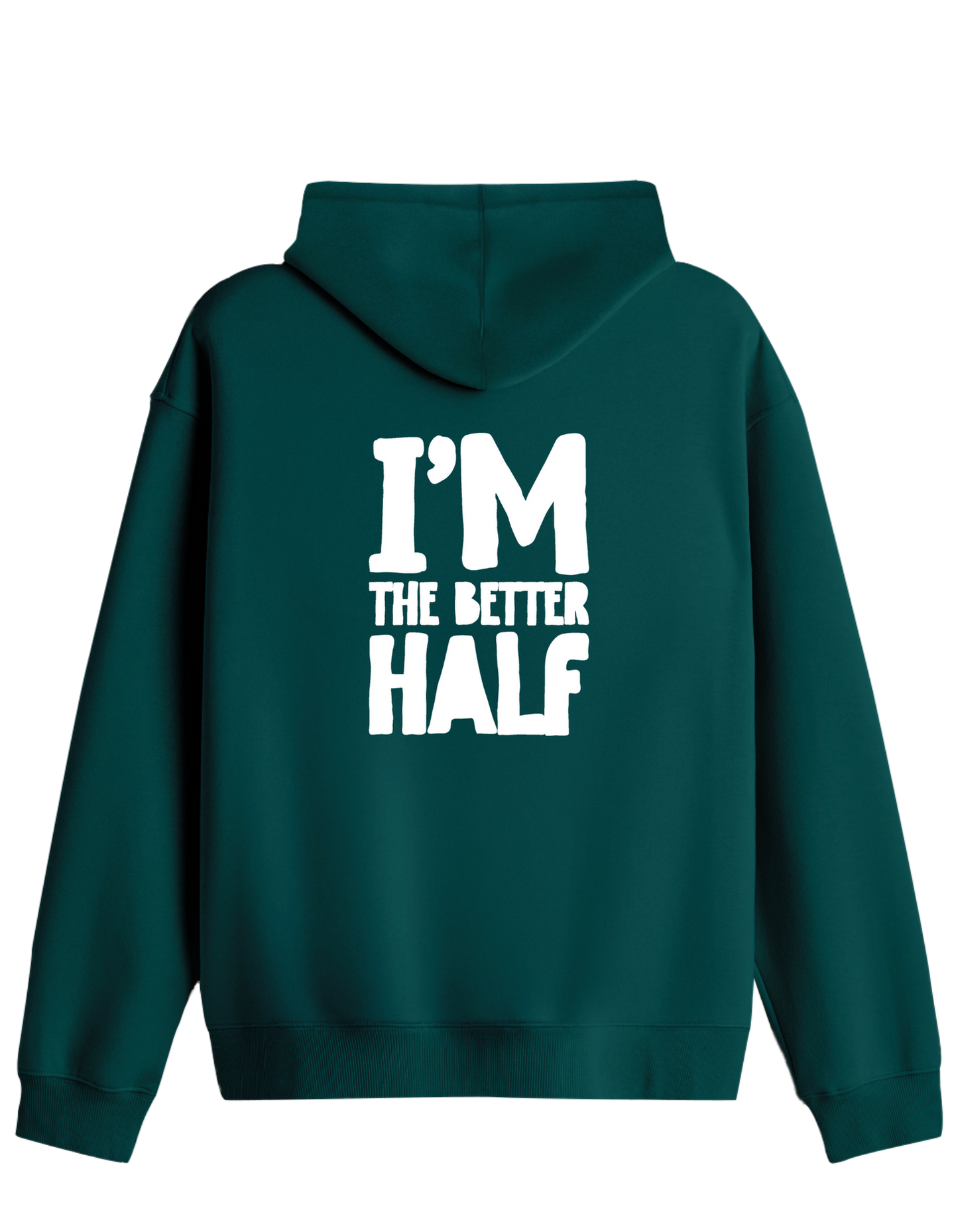 The Better Half Baskılı Unisex Kapüşonlu Yaka Hoodie