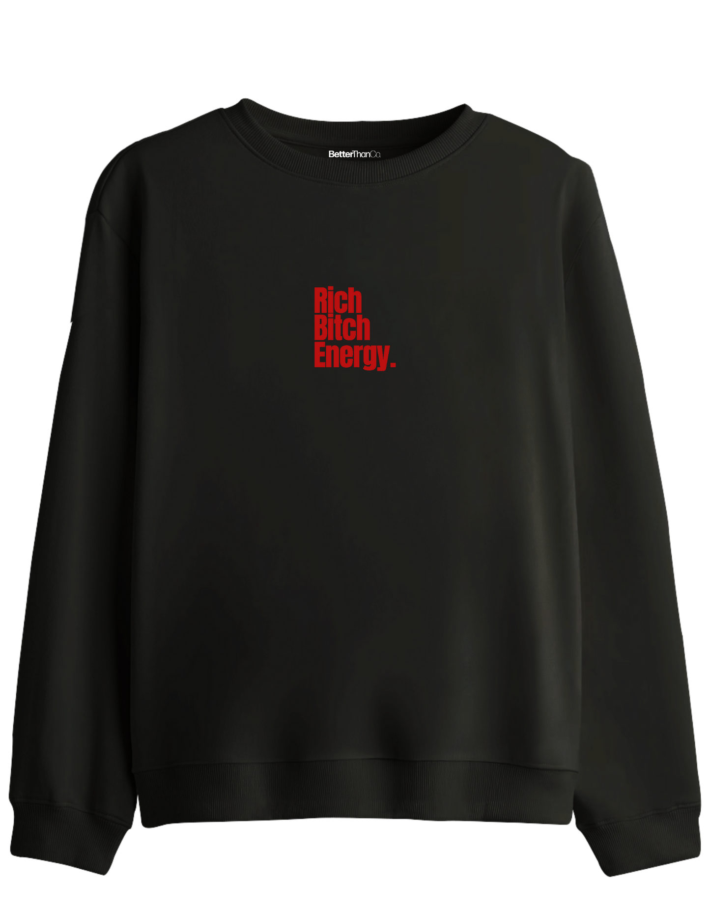Rich Bitch Energy Baskılı Bisiklet Yaka Sweatshirt