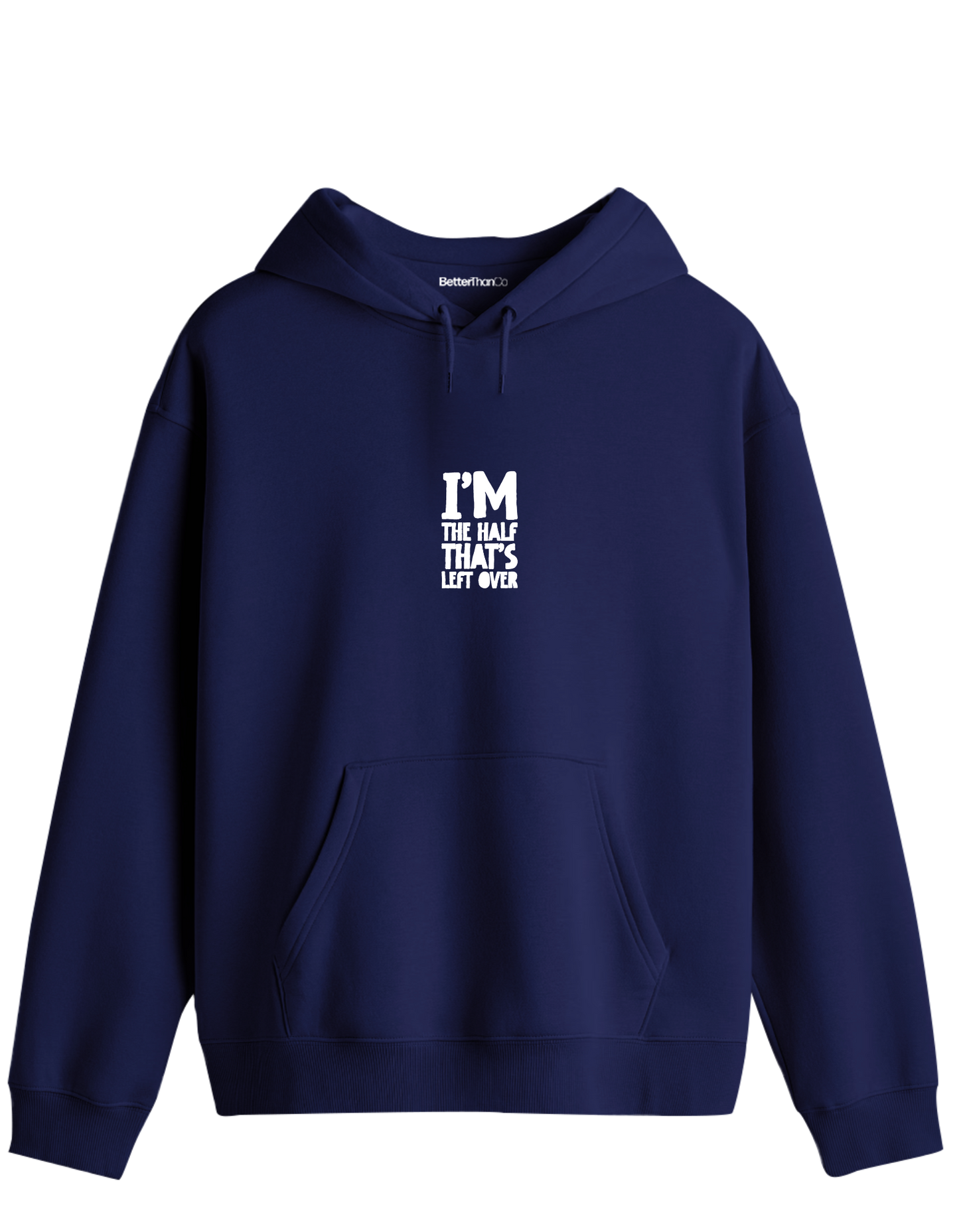 That's Left Over Baskılı Unisex Kapüşonlu Yaka Hoodie