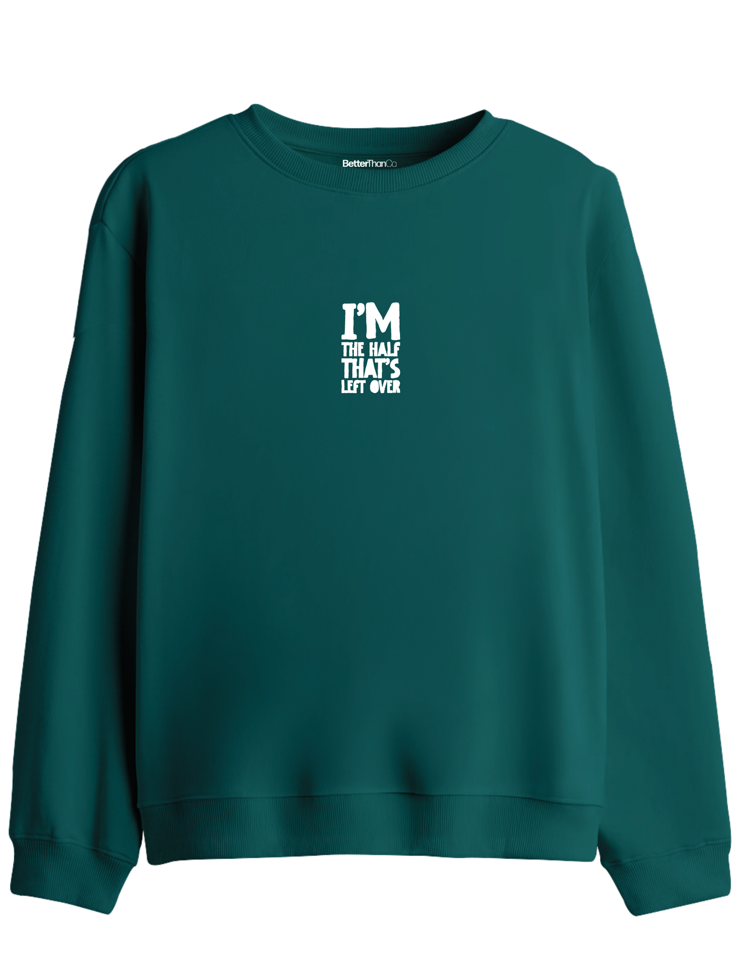 That's Left Over Baskılı Bisiklet Yaka Sweatshirt