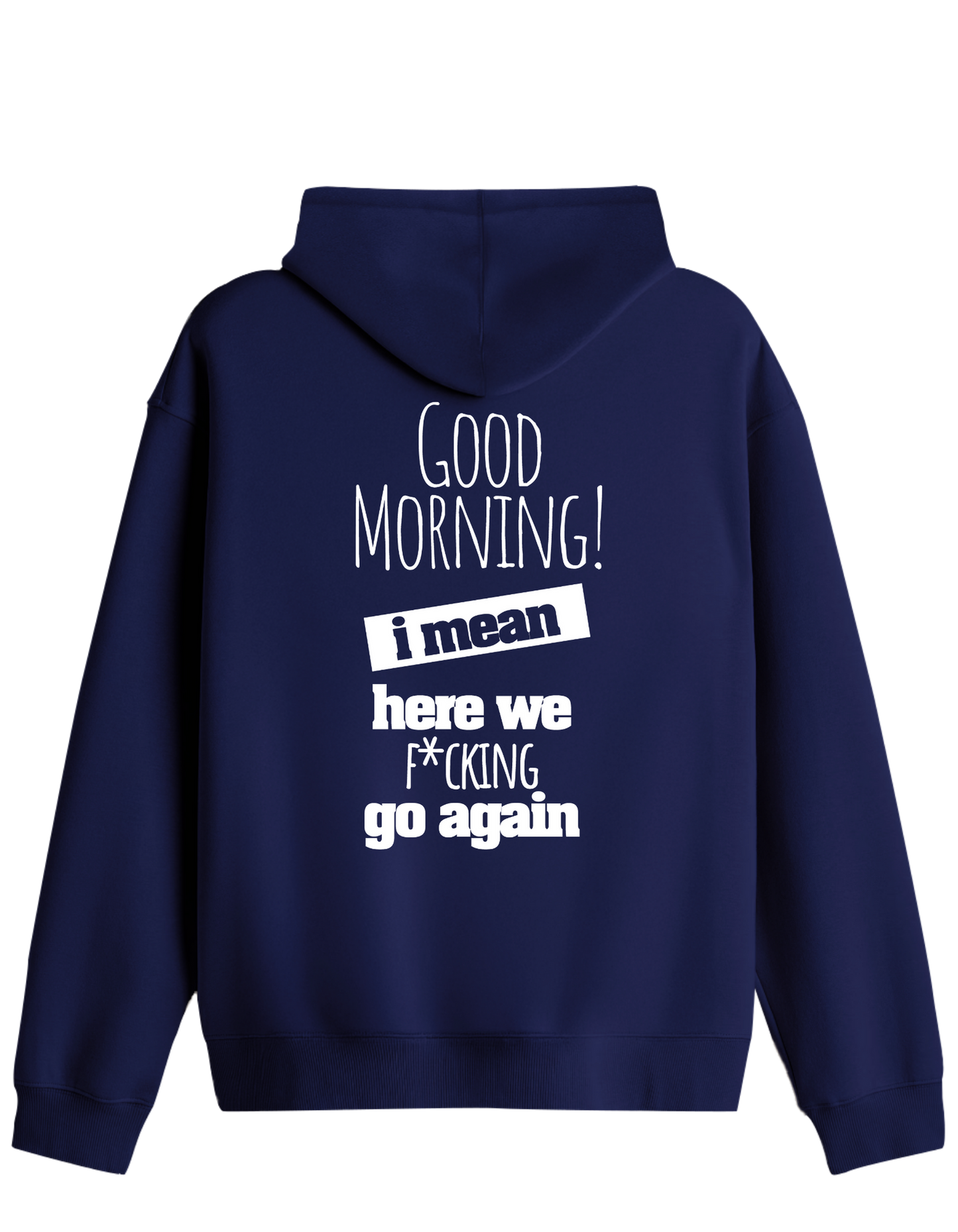 Good Morning Baskılı Unisex Kapüşonlu Yaka Hoodie