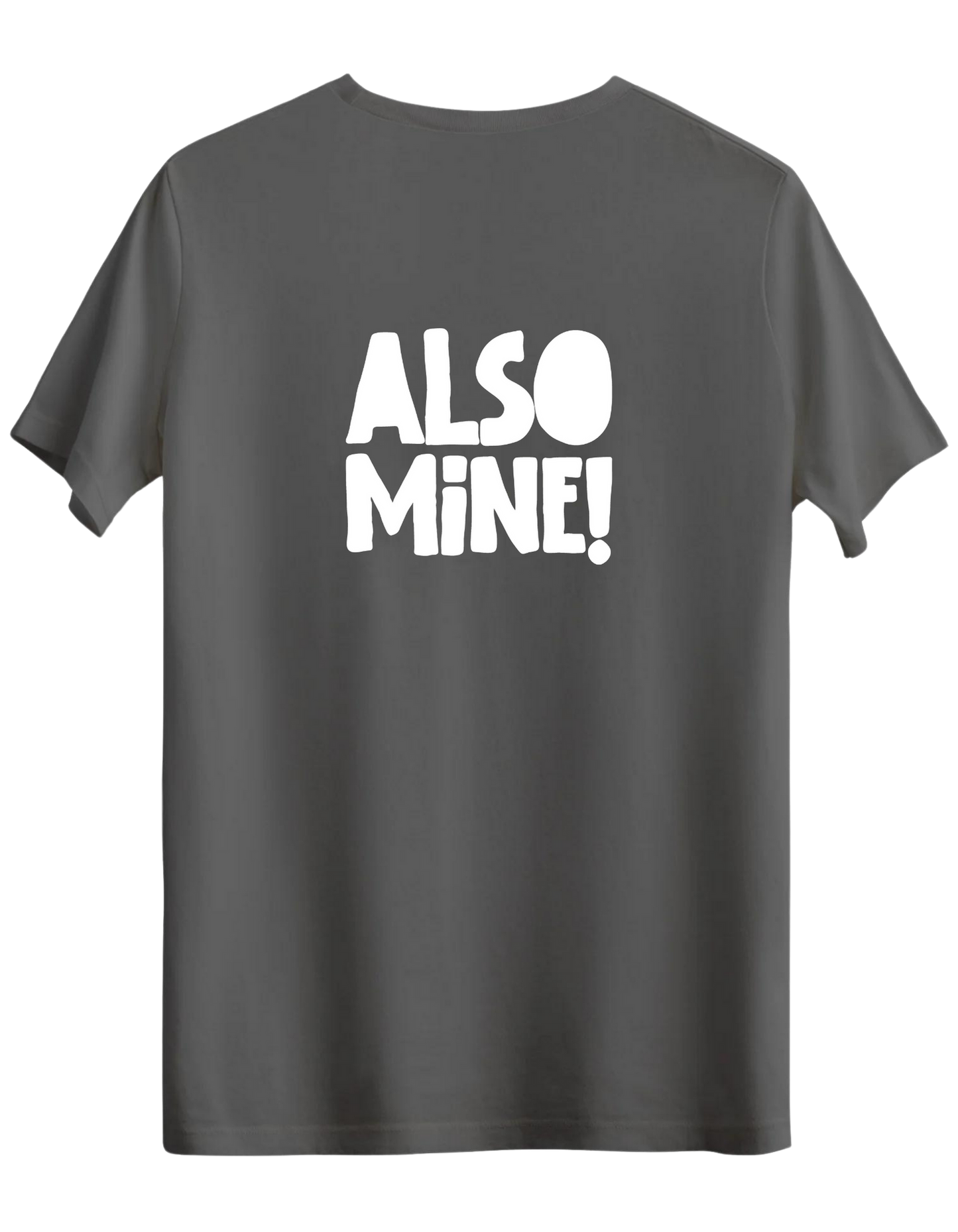 Also Mine! Baskılı Bisiklet Yaka Regular T-shirt