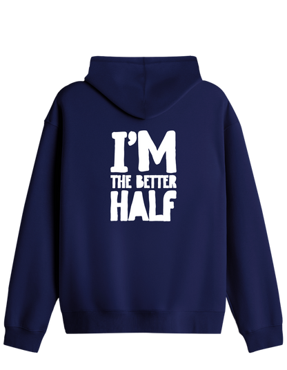 The Better Half Baskılı Unisex Kapüşonlu Yaka Hoodie