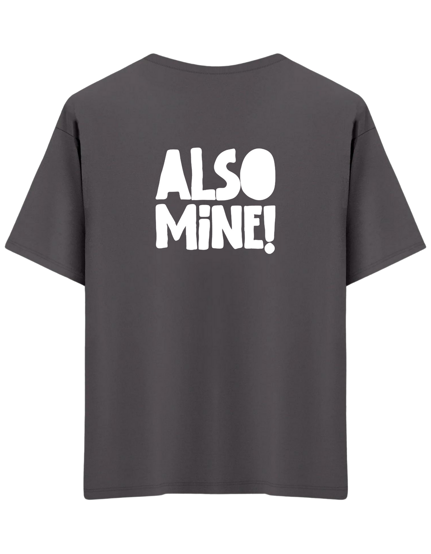 Also Mine! Baskılı Bisiklet Yaka Oversize T-shirt