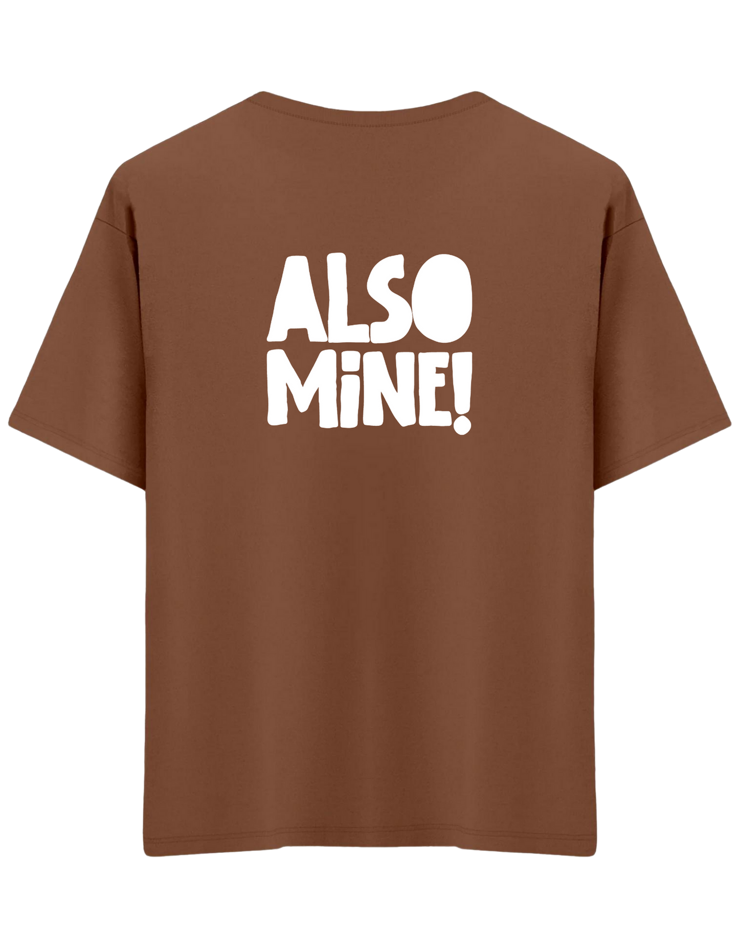 Also Mine! Baskılı Bisiklet Yaka Oversize T-shirt
