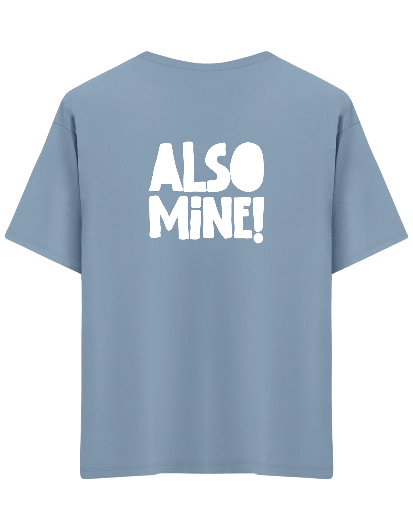 Also Mine! Baskılı Bisiklet Yaka Oversize T-shirt