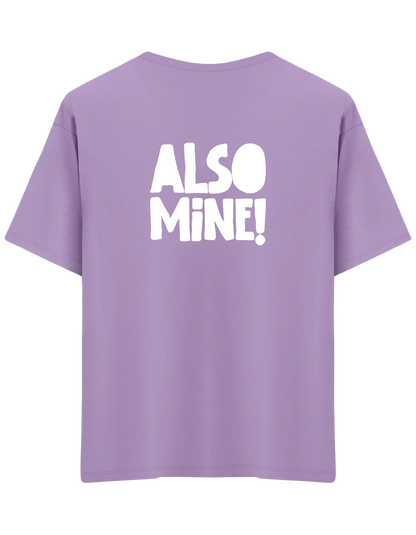 Also Mine! Baskılı Bisiklet Yaka Oversize T-shirt