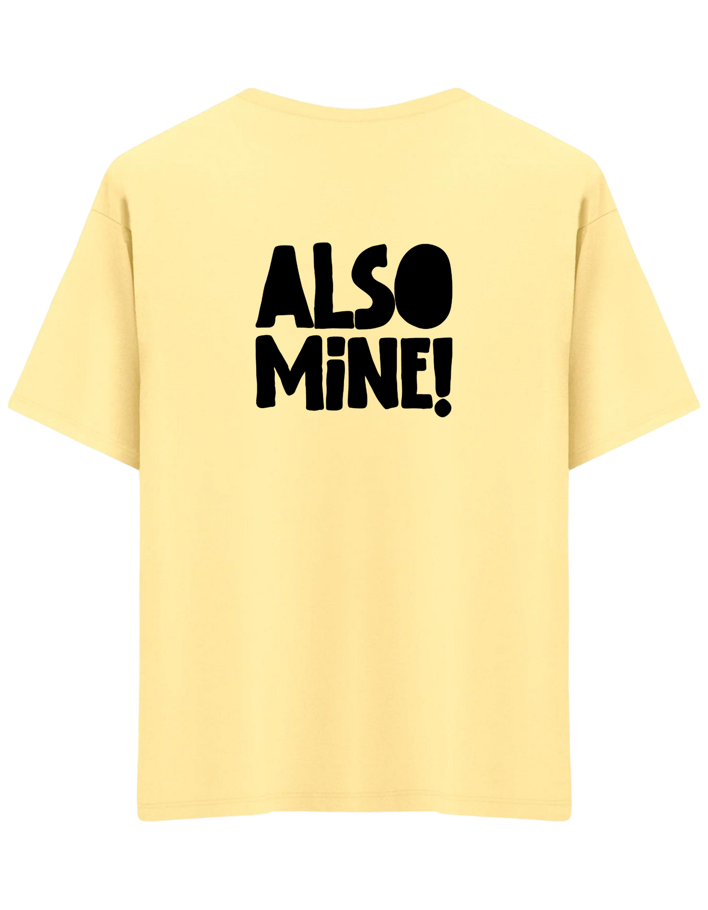 Also Mine! Baskılı Bisiklet Yaka Oversize T-shirt