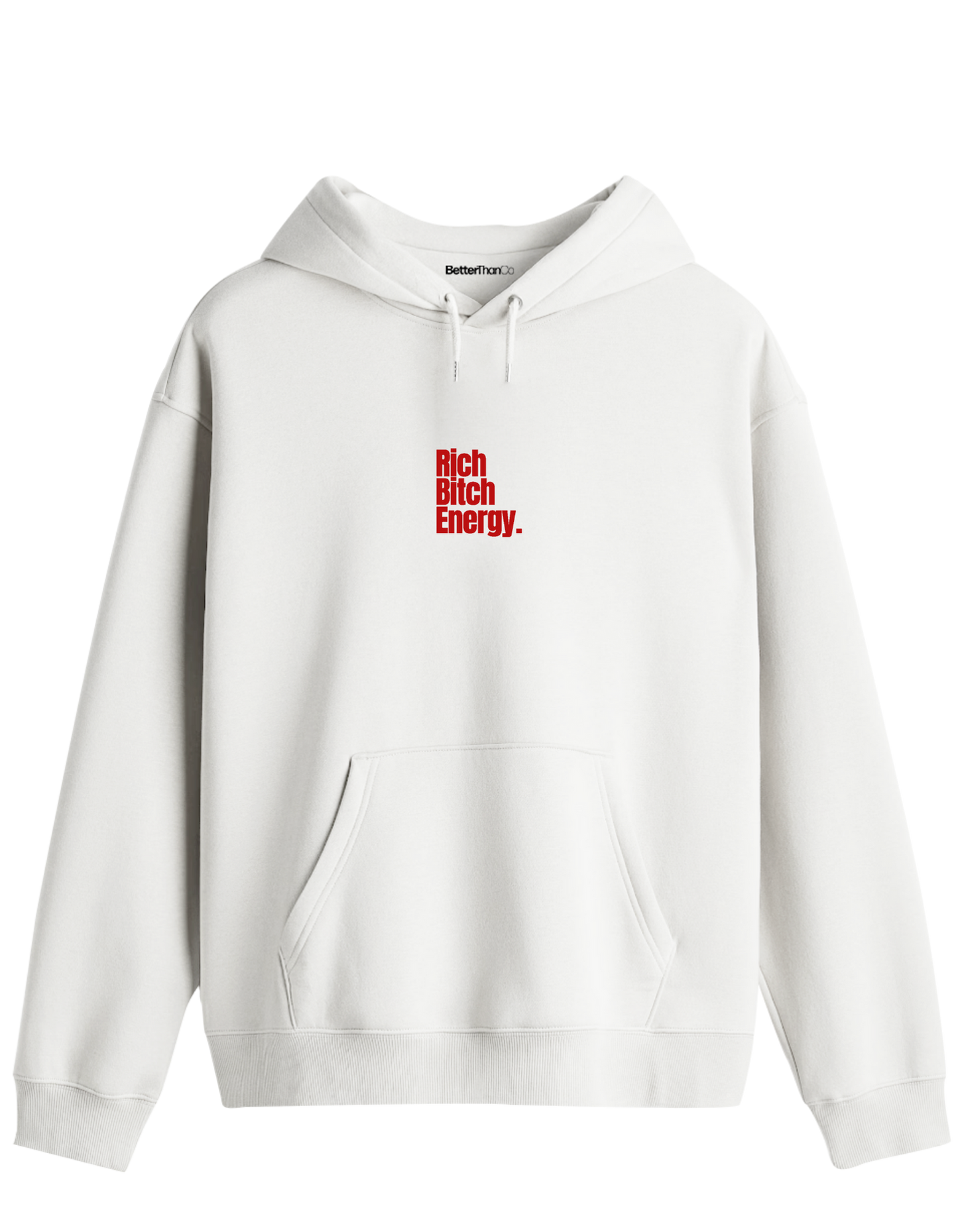 Rich Bitch Energy Baskılı Unisex Kapüşonlu Yaka Hoodie