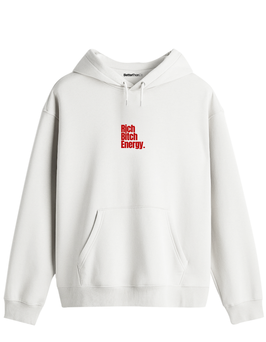 Rich Bitch Energy Baskılı Unisex Kapüşonlu Yaka Hoodie