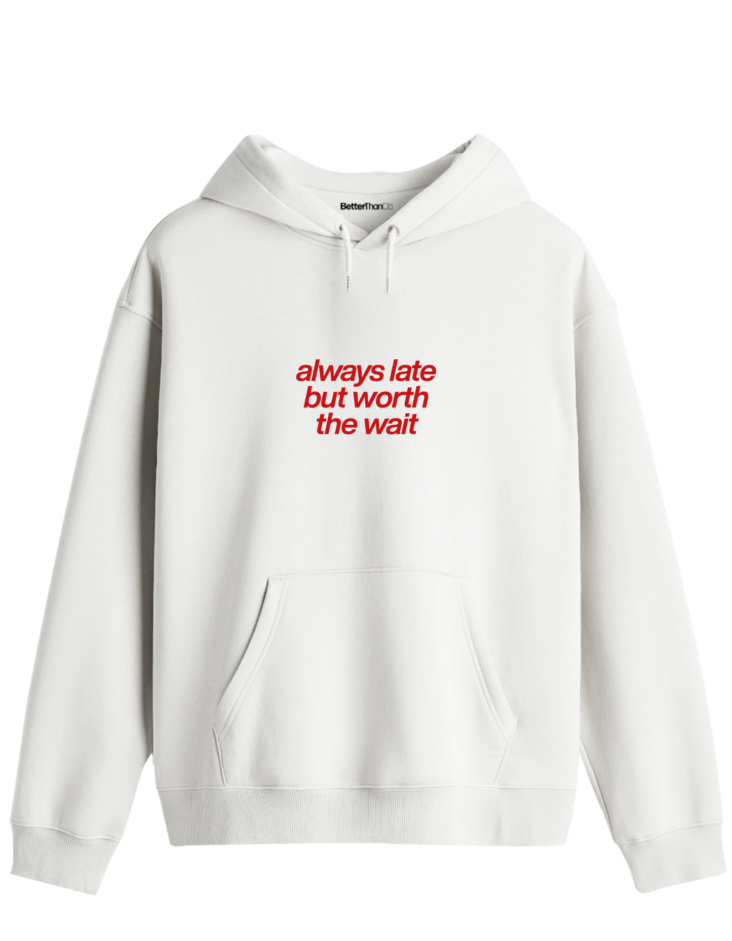 Always Late Baskılı Unisex Kapüşonlu Yaka Hoodie