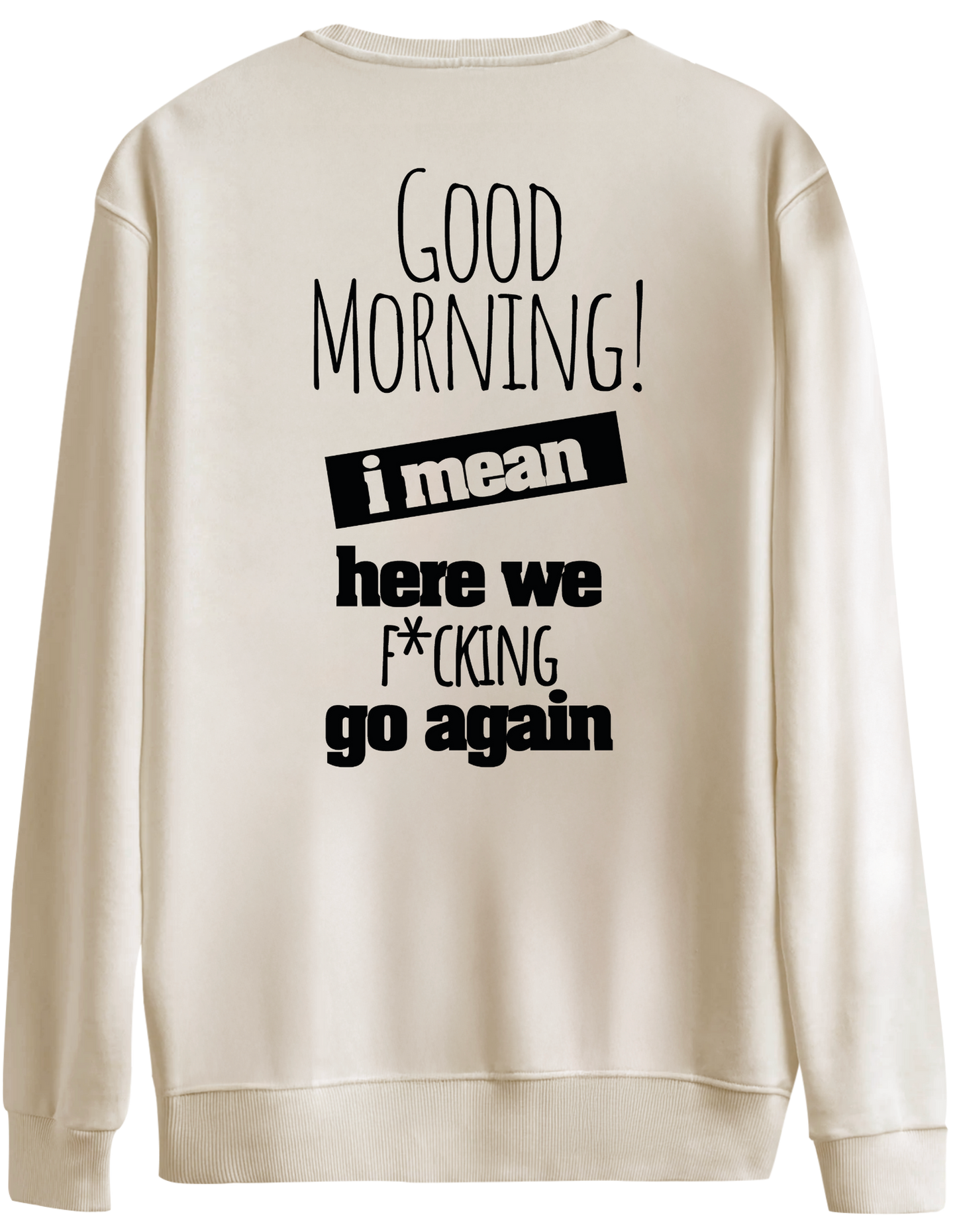 Good Morning Baskılı Bisiklet Yaka Oversize Sweatshirt