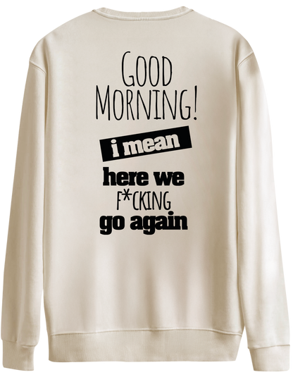 Good Morning Baskılı Bisiklet Yaka Oversize Sweatshirt