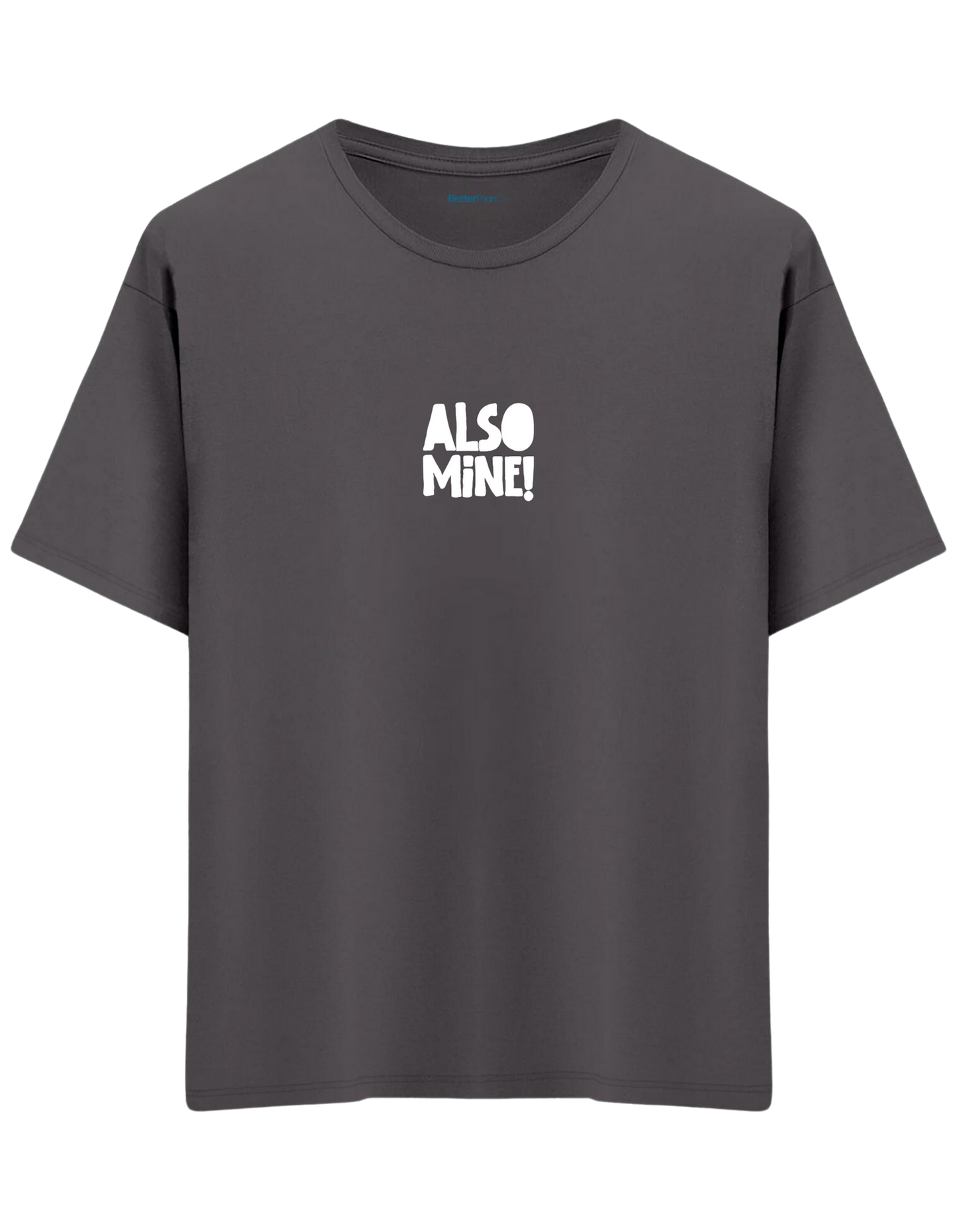 Also Mine! Baskılı Bisiklet Yaka Oversize T-shirt