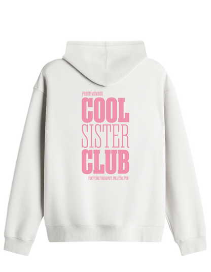Cool Sister Club Baskılı Unisex Kapüşonlu Yaka Hoodie