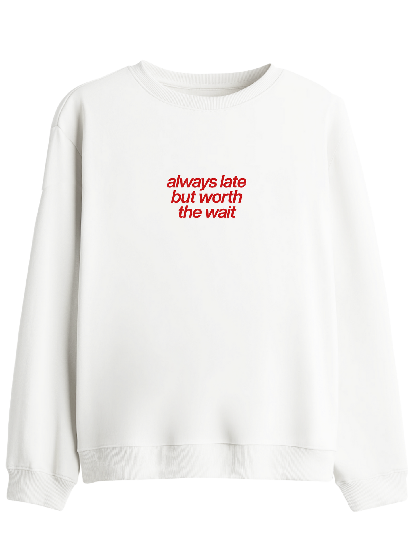 Always Late Baskılı Bisiklet Yaka Sweatshirt