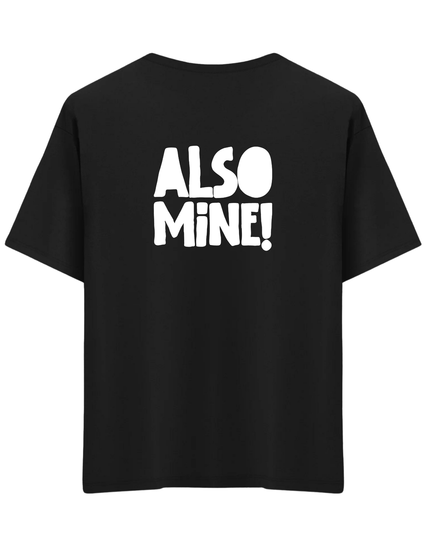 Also Mine! Baskılı Bisiklet Yaka Oversize T-shirt