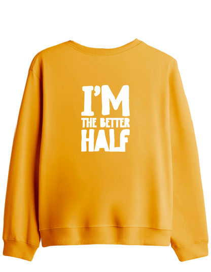The Better Half Baskılı Bisiklet Yaka Sweatshirt