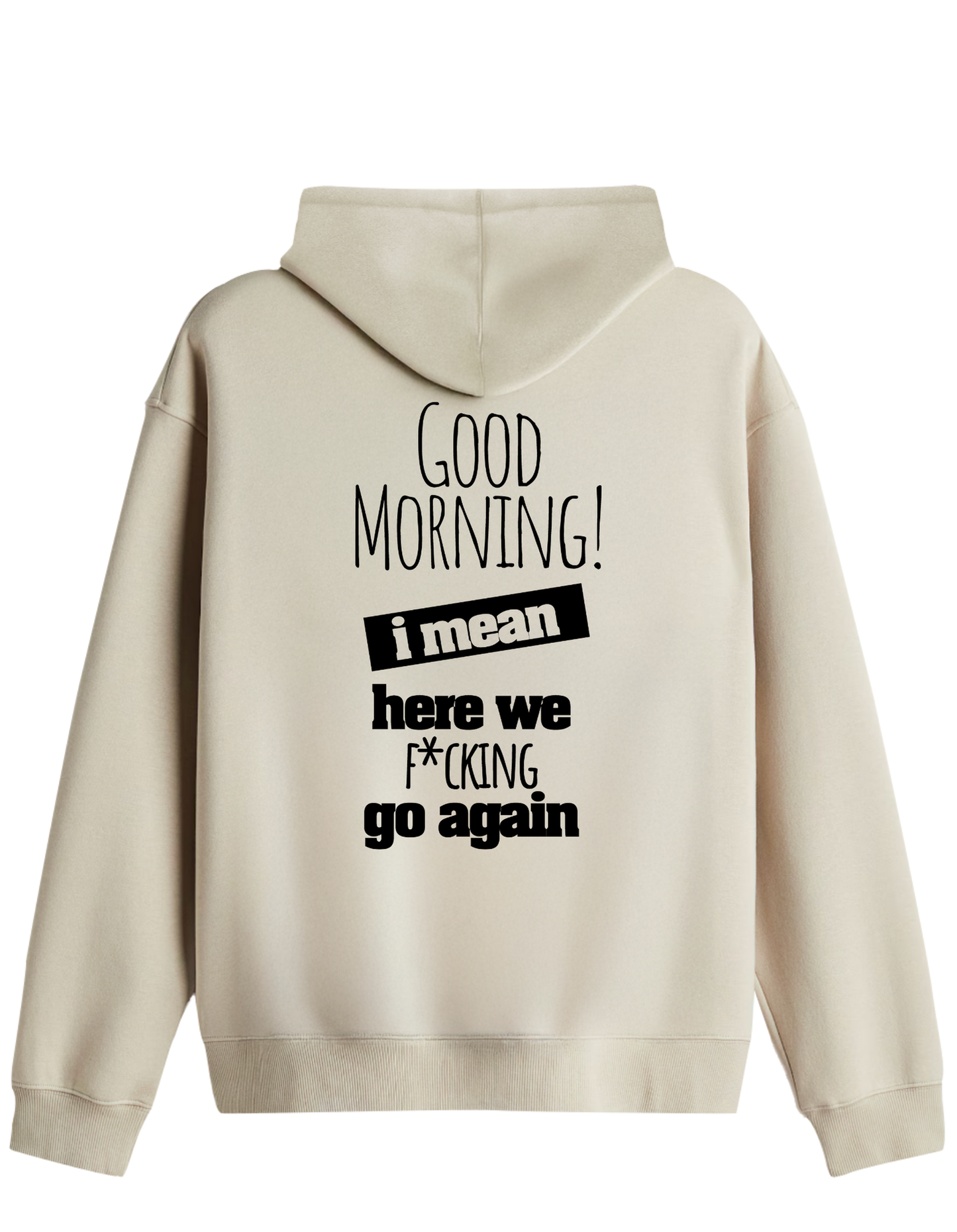 Good Morning Baskılı Unisex Kapüşonlu Yaka Hoodie