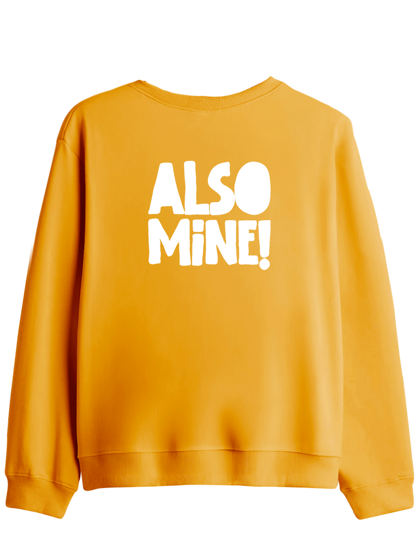 Also Mine! Baskılı Bisiklet Yaka Sweatshirt