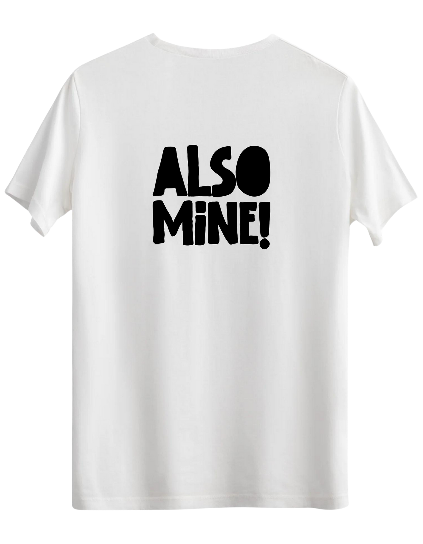 Also Mine! Baskılı Bisiklet Yaka Regular T-shirt