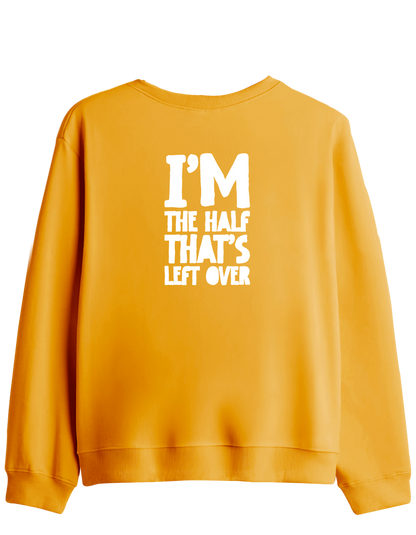 That's Left Over Baskılı Bisiklet Yaka Sweatshirt