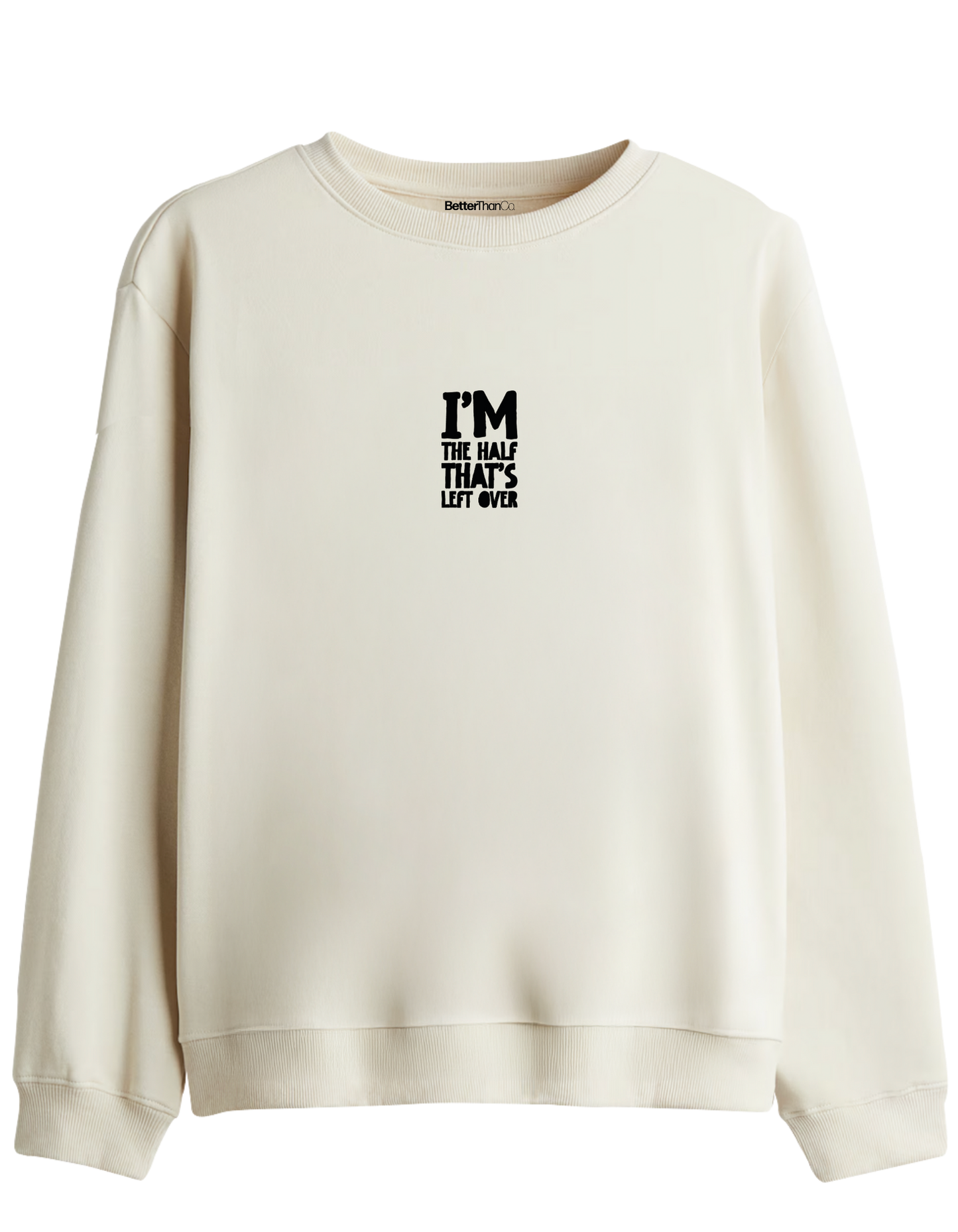 That's Left Over Baskılı Bisiklet Yaka Sweatshirt