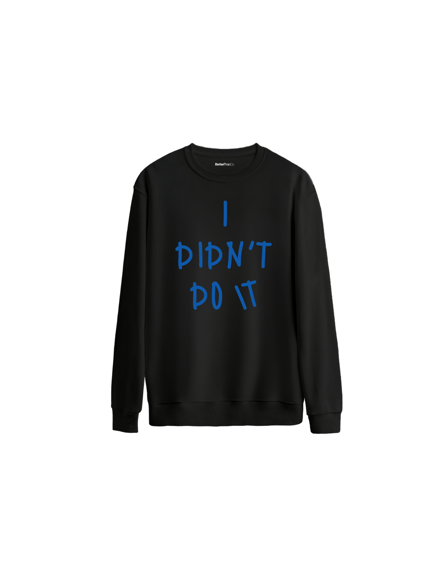 Didn't Do It Baskılı Oversize Bisiklet Yaka Çocuk Sweatshirt
