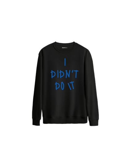 Didn't Do It Baskılı Oversize Bisiklet Yaka Çocuk Sweatshirt