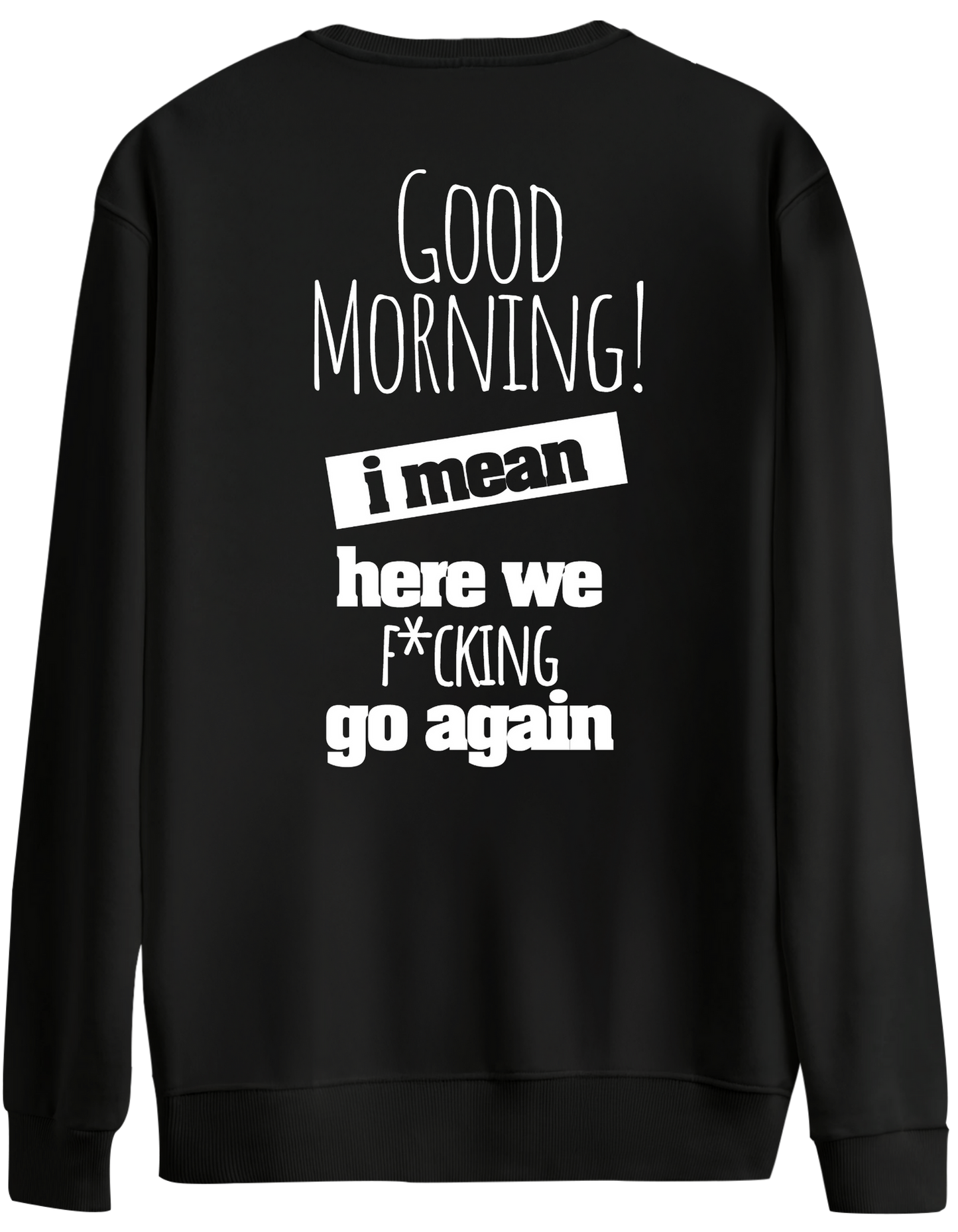 Good Morning Baskılı Bisiklet Yaka Oversize Sweatshirt