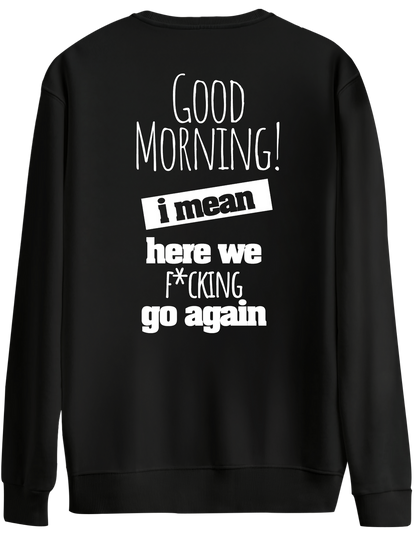 Good Morning Baskılı Bisiklet Yaka Oversize Sweatshirt