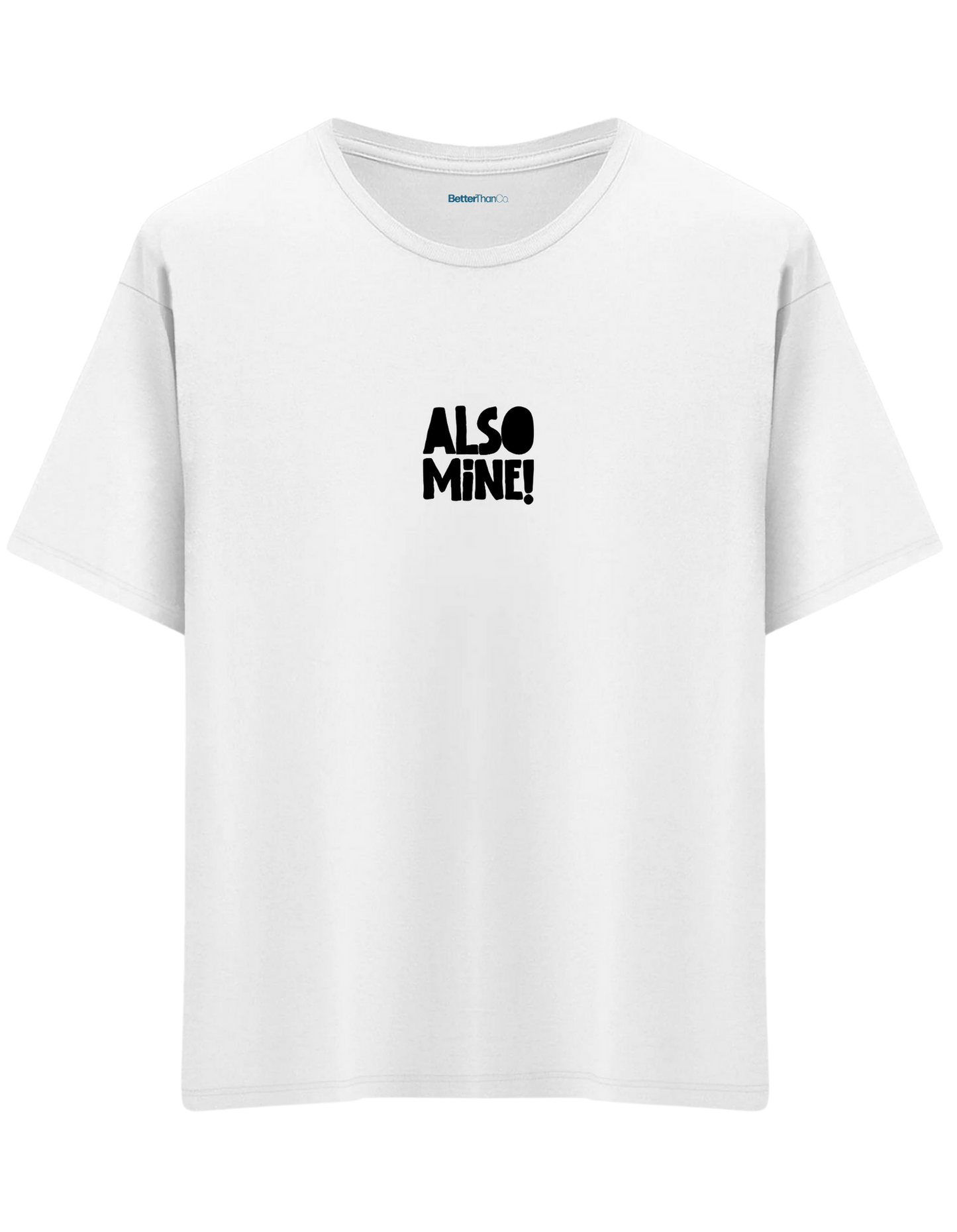 Also Mine! Baskılı Bisiklet Yaka Oversize T-shirt