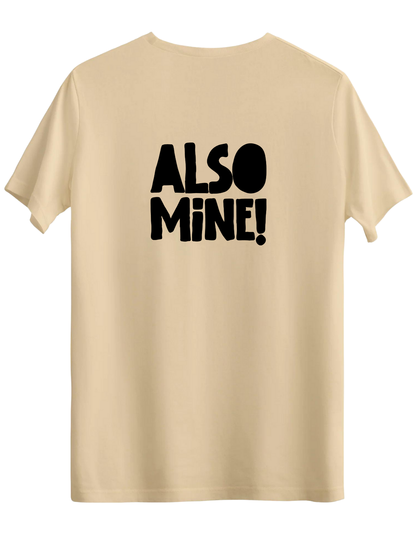 Also Mine! Baskılı Bisiklet Yaka Regular T-shirt