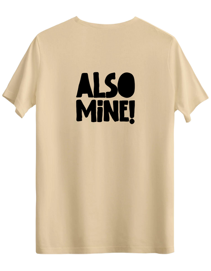 Also Mine! Baskılı Bisiklet Yaka Regular T-shirt