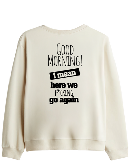 Good Morning Baskılı Bisiklet Yaka Sweatshirt
