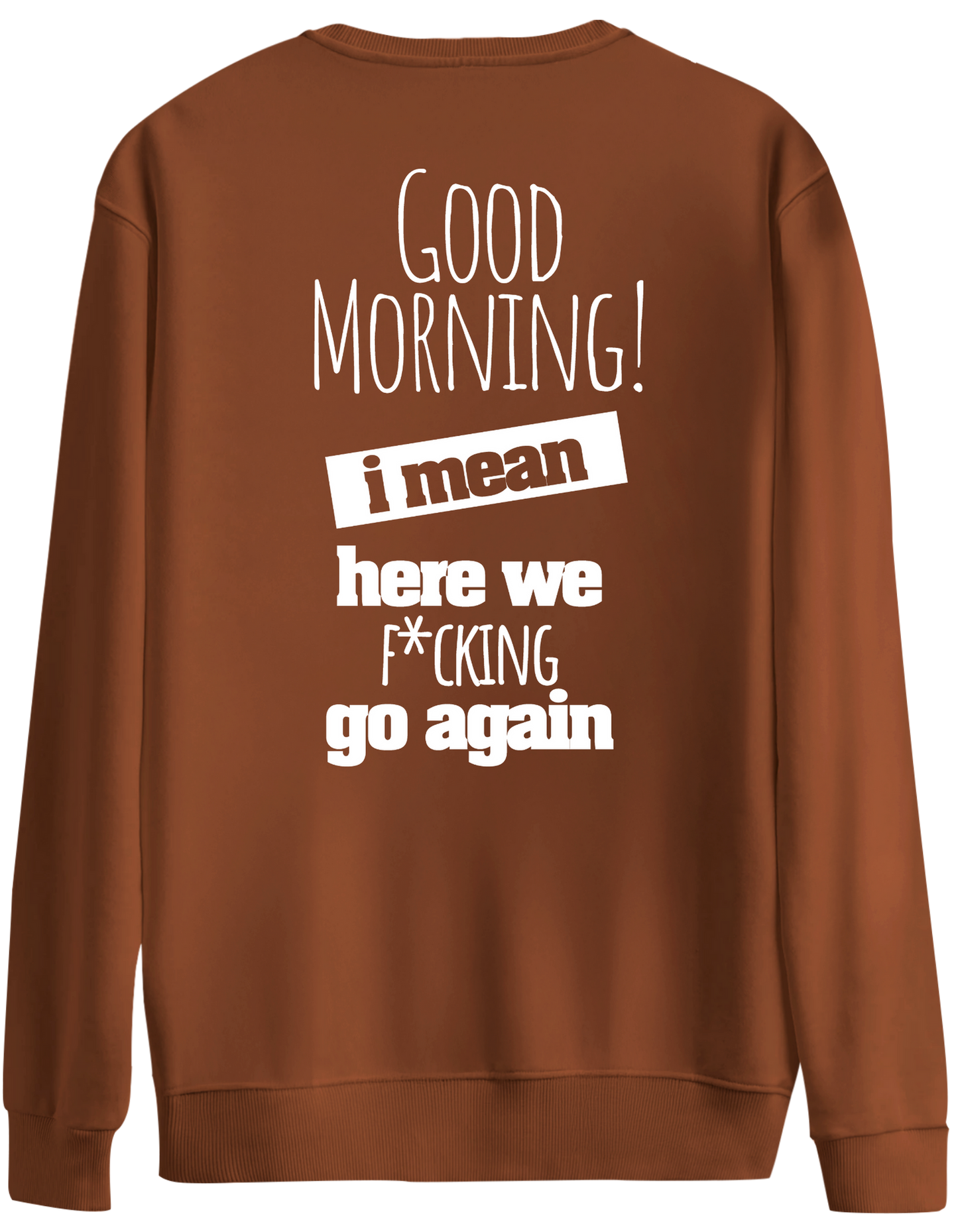 Good Morning Baskılı Bisiklet Yaka Oversize Sweatshirt