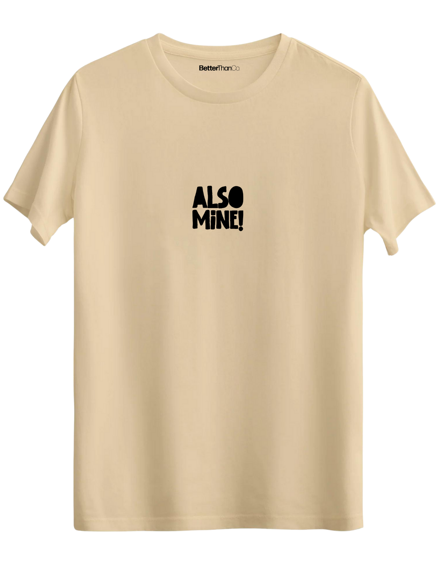 Also Mine! Baskılı Bisiklet Yaka Regular T-shirt