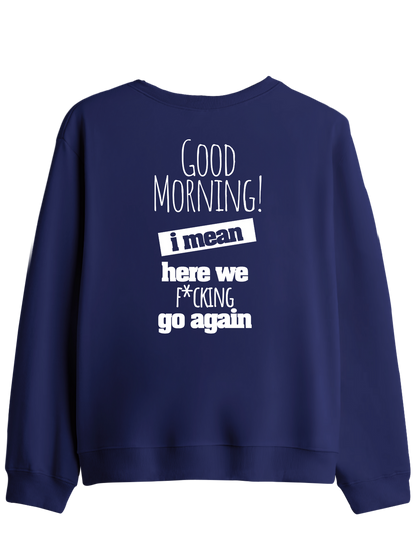 Good Morning Baskılı Bisiklet Yaka Sweatshirt