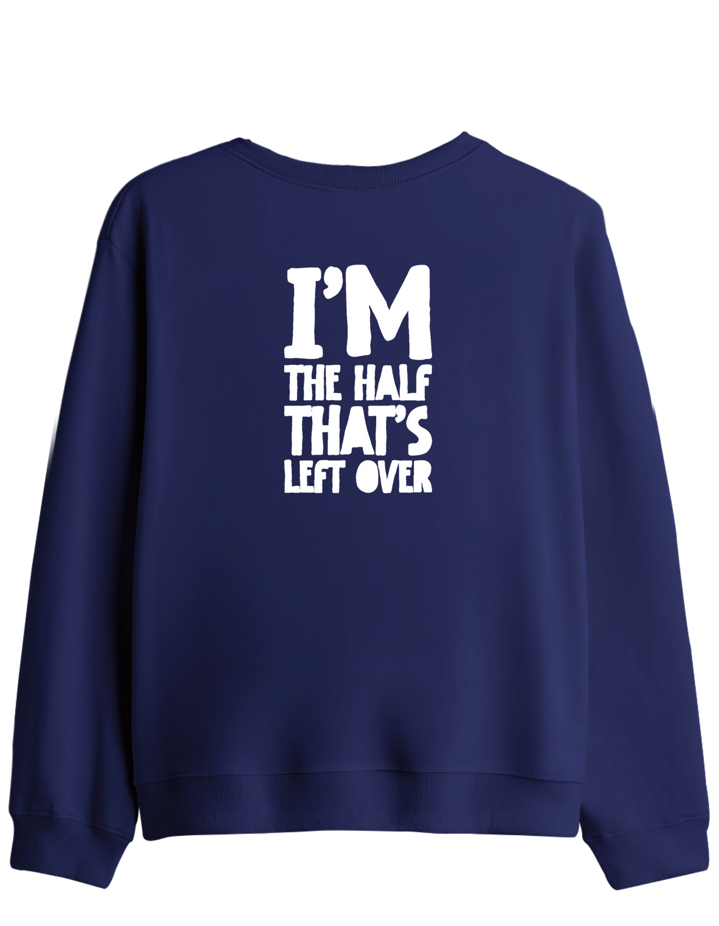 That's Left Over Baskılı Bisiklet Yaka Sweatshirt