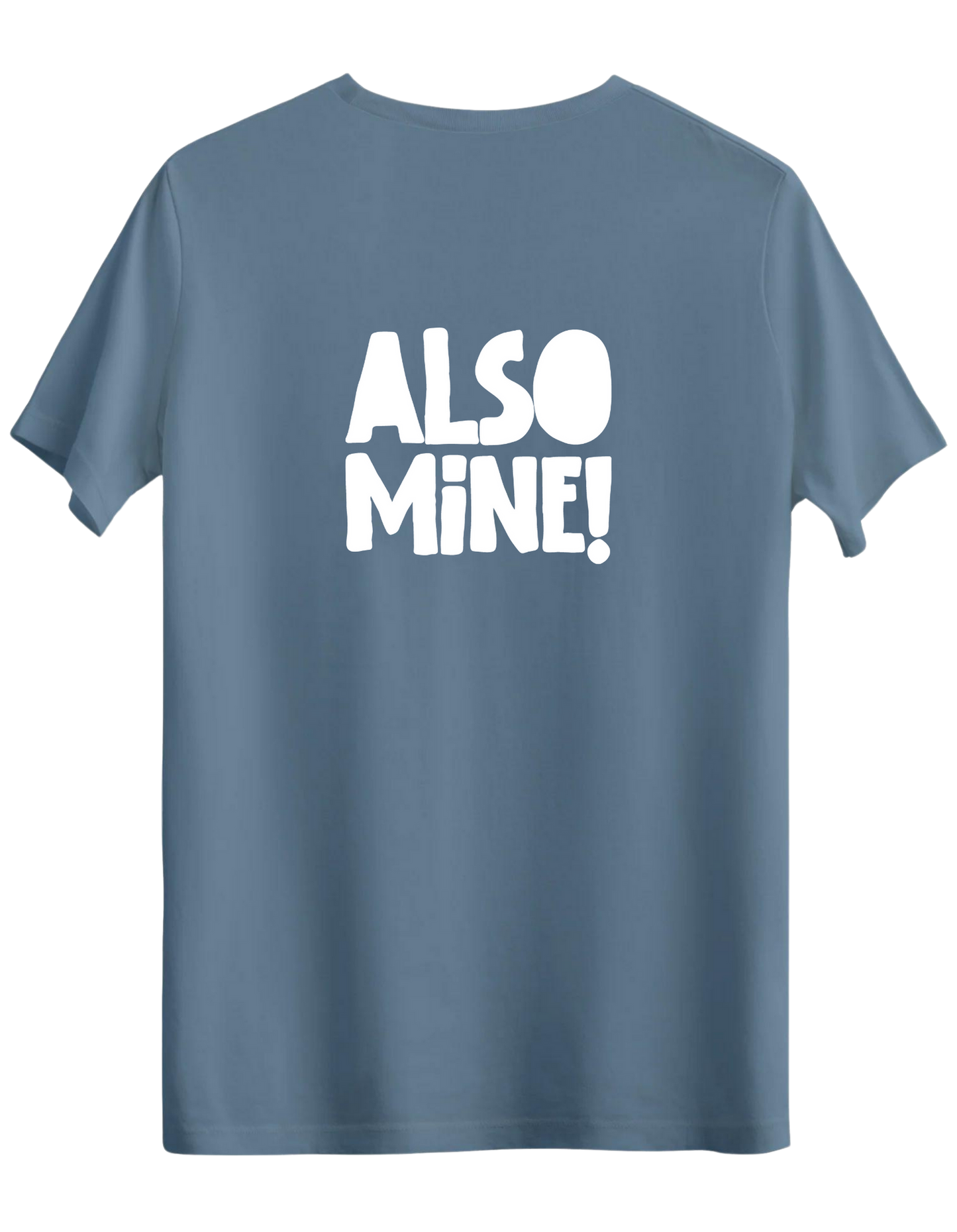 Also Mine! Baskılı Bisiklet Yaka Regular T-shirt