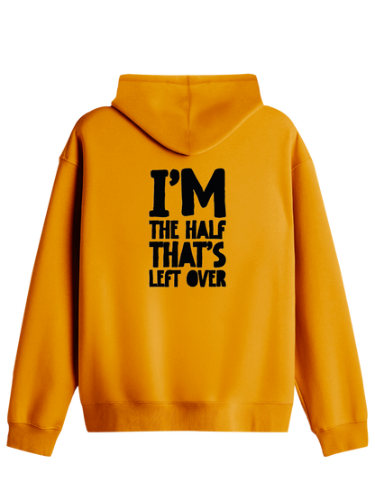 That's Left Over Baskılı Unisex Kapüşonlu Yaka Hoodie