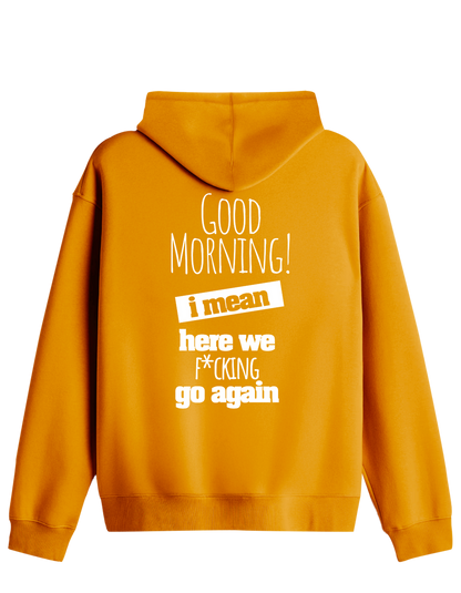 Good Morning Baskılı Unisex Kapüşonlu Yaka Hoodie