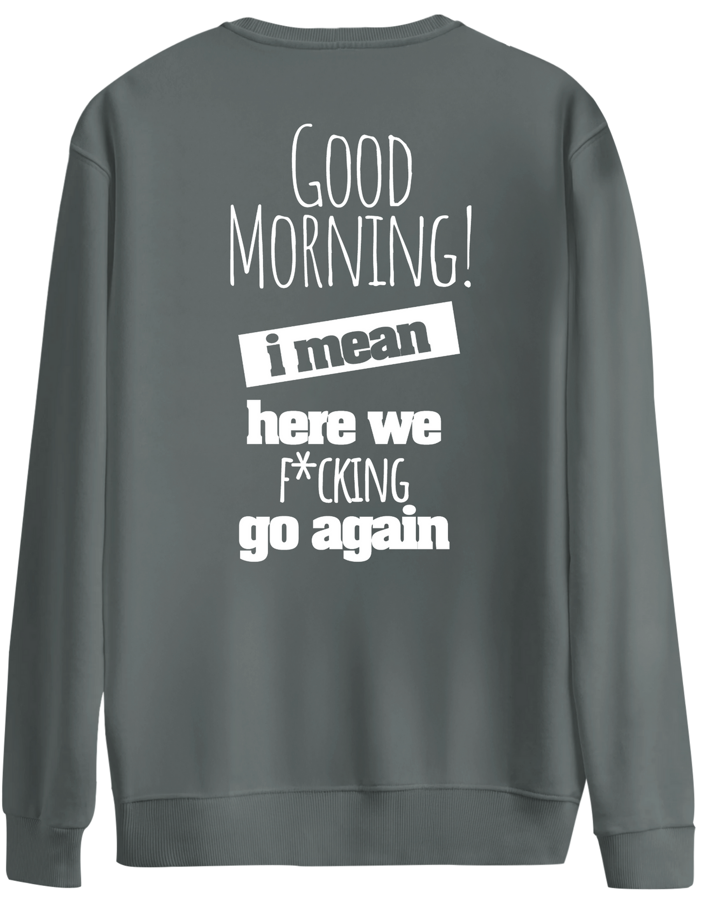 Good Morning Baskılı Bisiklet Yaka Oversize Sweatshirt