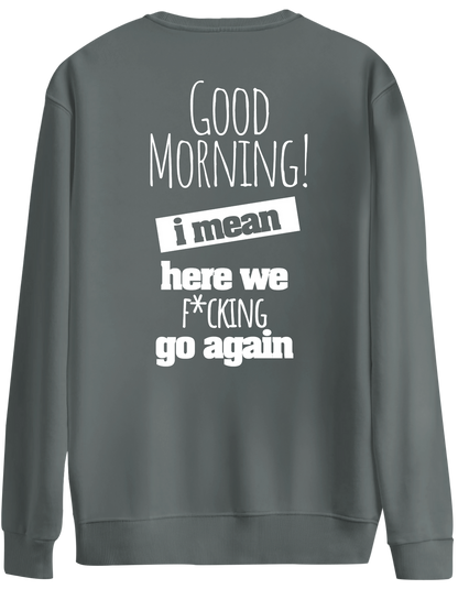 Good Morning Baskılı Bisiklet Yaka Oversize Sweatshirt