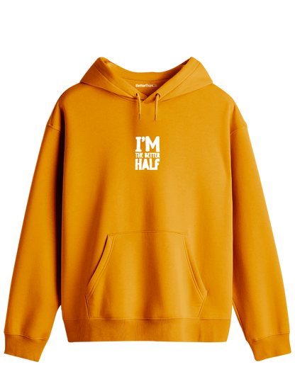 The Better Half Baskılı Unisex Kapüşonlu Yaka Hoodie